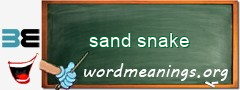 WordMeaning blackboard for sand snake